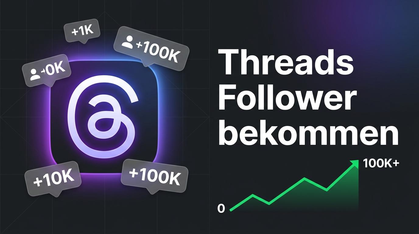 Threads Follower bekommen: 10 Strategien für echtes Wachstum 2026